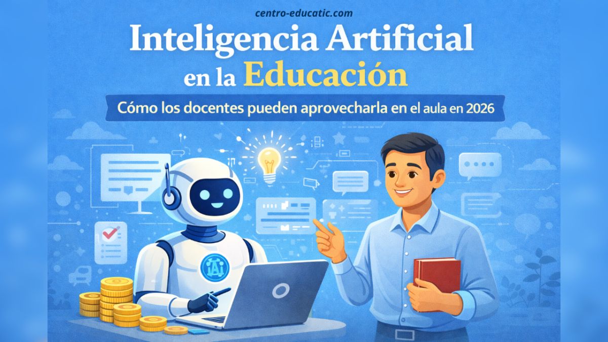 Inteligencia artificial en la educación: cómo los docentes pueden aprovecharla en el aula en 2026
